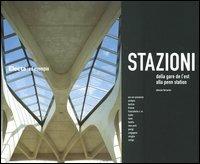 Stazioni. Dalla Gare de l'Est alla Penn station - Alessia Ferrarini - Libro Mondadori Electa 2004, Ad esempio | Libraccio.it
