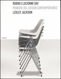 Robin e Lucienne Day. Pionieri del design contemporaneo - Lesley Jackson - Libro Mondadori Electa 2004, Design | Libraccio.it