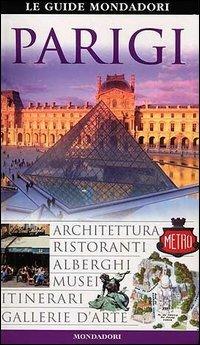 Parigi  - Libro Mondadori 2004, Le guide Mondadori | Libraccio.it