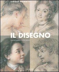 Il disegno. Da Altamira a Picasso. Ediz. illustrata - Terisio Pignatti - Libro Mondadori Electa 2004, Illustrati. Arte | Libraccio.it