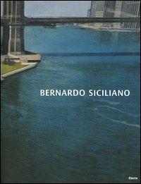 Bernardo Sicilano. Jet-lag. Catalogo della mostra (Roma, 15 giugno-15 luglio 2005; Milano, 20 luglio-4 settembre 2005). Ediz. italiana e inglese  - Libro Mondadori Electa 2005, Cataloghi di mostre | Libraccio.it