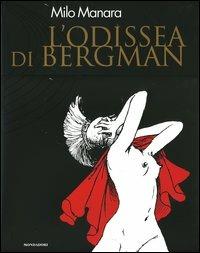 L' odissea di Bergman - Milo Manara - Libro Mondadori Electa 2004, Illustrati. Fumetto | Libraccio.it