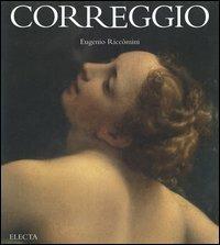 Correggio - Eugenio Riccomini - Libro Mondadori Electa 2005, I maestri | Libraccio.it