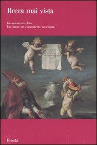 Genovesino rivelato. Un pittore, un committente, un enigma. Ediz. illustrata  - Libro Electa 2004, Brera mai vista | Libraccio.it