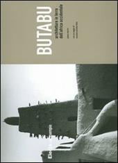 Butabu. Architetture in terra dell'Africa occidentale. Ediz. illustrata