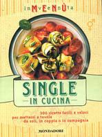 Inventa menù. Single in cucina. Ediz. illustrata - Paola Loaldi - Libro Mondadori Electa 2005, Illustrati. Gastronomia | Libraccio.it