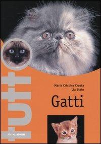 Gatti. Ediz. illustrata - Maria Cristina Crosta, Lia Stein - Libro Mondadori Electa 2005, Illustrati. Tutto | Libraccio.it