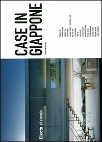 Case in Giappone. Ediz. illustrata - Francesca Chiorino - Libro Electa 2005, Ad esempio | Libraccio.it