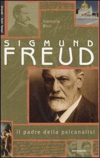 Sigmund Freud. Il padre della psicanalisi - Giancarlo Ricci - Libro Mondadori Electa 2005 | Libraccio.it
