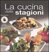 La cucina delle stagioni. Ediz. illustrata