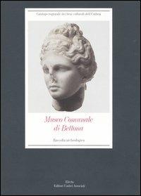 Museo comunale di Bettona. Raccolta archeologica  - Libro Mondadori Electa 2006, Catalogo regionale beni culturali Umbria | Libraccio.it