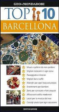 Barcellona. Ediz. illustrata  - Libro Mondadori Electa 2005, Top 10 | Libraccio.it