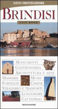 Brindisi. Ediz. illustrata - Giovanni Membola, Daniela Pincelli - Libro Mondadori Electa 2006, City book | Libraccio.it