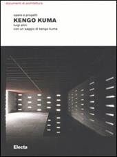 Kengo Kuma. Opere e progetti. Ediz. illustrata