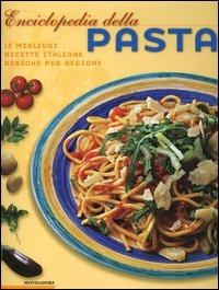 Enciclopedia della pasta. Le migliori ricette italiane regione per regione. Ediz. illustrata - Cristina Blasi, Gabriella Mari - Libro Mondadori Electa 2005, Illustrati. Gastronomia | Libraccio.it