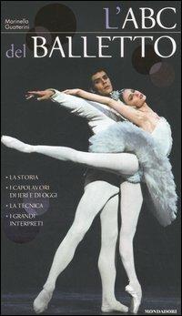 L'ABC del balletto. Ediz. illustrata - Marinella Guatterini - Libro Mondadori Electa 2006 | Libraccio.it