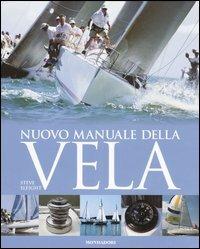 Nuovo manuale della vela - Steve Sleight - Libro Mondadori Electa 2006 | Libraccio.it