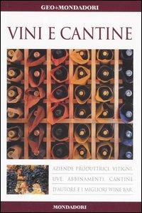 Vini e cantine - Guido Stecchi, M. Cristina Beretta - Libro Mondadori Electa 2005, Le guide Mondadori | Libraccio.it