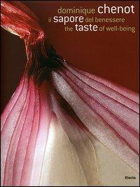 Il sapore del benessere-The taste of well-being - Dominique Chenot - Libro Mondadori Electa 2005 | Libraccio.it