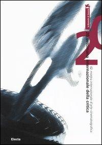 La Biennale di Venezia. 62ª mostra internazionale d'arte cinematografica. 20ª settimana internazionale della critica. Ediz. italiana e inglese  - Libro Mondadori Electa 2005 | Libraccio.it
