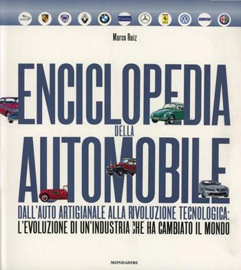 Enciclopedia della automobile. Ediz. illustrata - Marco Ruiz - Libro Mondadori Electa 2005, Illustrati. Varia di paperback | Libraccio.it