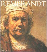 Rembrandt. Ediz. illustrata - Bert W. Meijer - Libro Electa 2006, I maestri | Libraccio.it