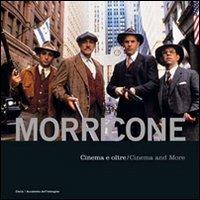 Morricone. Cinema e oltre-Cinema and more. Ediz. bilingue. Con CD Audio  - Libro Mondadori Electa 2007 | Libraccio.it