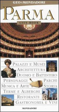 Parma. Ediz. illustrata  - Libro Mondadori Electa 2006, City book | Libraccio.it