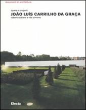 João Luís Carrilho da Graça. Opere e progetti