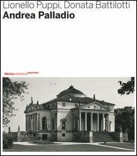 Andrea Palladio - Lionello Puppi, Donata Battilotti - Libro Mondadori Electa 2006, Architettura | Libraccio.it