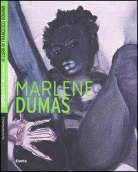 Marlene Dumas - Ilaria Bonacossa - Libro Mondadori Electa 2006, Supercontemporanea | Libraccio.it