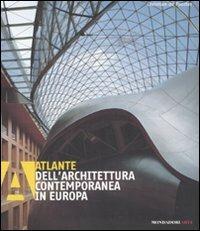 Atlante dell'architettura contemporanea in Europa. Ediz. illustrata - Christian de Poorter - Libro Mondadori Electa 2008, Mondadori Arte. Atlanti | Libraccio.it