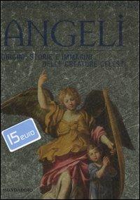 Angeli. Origini, storie e immagini delle creature celesti - Marco Bussagli - Libro Mondadori Electa 2006 | Libraccio.it