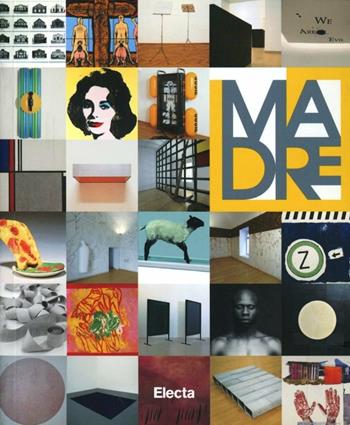 Guida Museo Madre. Ediz. illustrata  - Libro Electa 2006, Guide artistiche | Libraccio.it