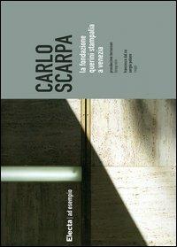 Carlo Scarpa. La Fondazione Querini Stampalia a Venezia. Ediz. illustrata - Francesco Dal Co, Prosdocimo Terrassan - Libro Electa 2006, Ad esempio | Libraccio.it