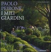 I miei giardini. Ediz. illustrata