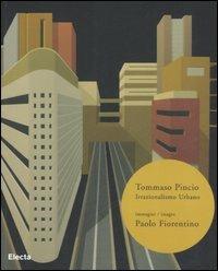 Irrazionalismo urbano. Ediz. italiana e inglese - Tommaso Pincio, Paolo Fiorentino, Alessandro Riva - Libro Electa 2006, Quaderni di Italian Factory | Libraccio.it