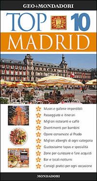 Madrid. Ediz. illustrata  - Libro Mondadori Electa 2007, Top 10 | Libraccio.it