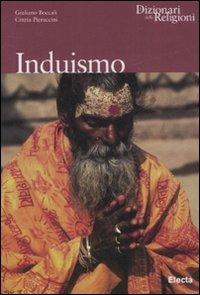 Induismo. Ediz. illustrata - Giuliano Boccali, Cinzia Pieruccini - Libro Mondadori Electa 2008, Dizionari delle Religioni | Libraccio.it