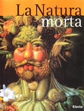 La natura morta. Ediz. illustrata