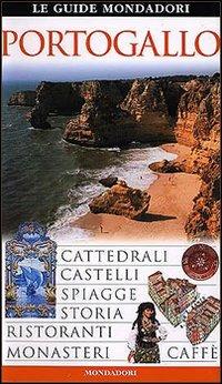 Portogallo  - Libro Mondadori Electa 2007, Le guide Mondadori | Libraccio.it