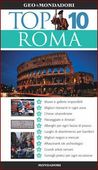 Roma. Ediz. illustrata  - Libro Mondadori Electa 2007, Top 10 | Libraccio.it