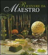 Ricevere da maestro - Monica Sala, Mariarosa Schiaffino - Libro Mondadori Electa 2007 | Libraccio.it