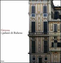 Genova. I palazzi di Rubens. Ediz. italiana e inglese - Piero Boccardo, Piero Migliorisi - Libro Mondadori Electa 2006 | Libraccio.it