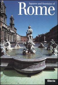 Squares and fountains of Rome - Francesca Castria Marchetti - Libro Mondadori Electa 2007 | Libraccio.it