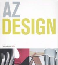 AZ Design. Ediz. illustrata  - Libro Mondadori Electa 2008, Mondadori Arte. Design | Libraccio.it