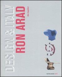 Ron Arad. Ediz. illustrata - Alba Cappellieri - Libro Mondadori Electa 2008, Mondadori Arte. Design & Italy | Libraccio.it