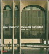 Oscar Niemeyer. Il palazzo Mondadori. Ediz. illustrata