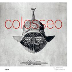 Il Colosseo-The Coliseum. Ediz. illustrata - Marta Chiara Guerrieri - Libro Electa 2007, Cataloghi di mostre | Libraccio.it