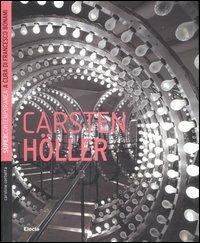 Carsten Höller. Ediz. illustrata - Caroline Corbetta - Libro Electa 2007, Supercontemporanea | Libraccio.it
